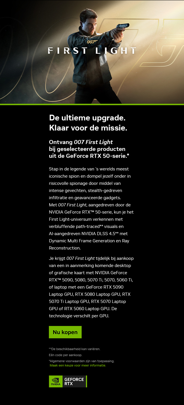 Ontvang 007 First Light bij geselecteerde producten uit de GeForce RTX 50-serie.